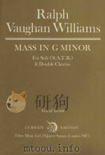 Mass in G minor for Soli(S.A.T.B.) & Double Chorus     PDF电子版封面    Ralph Vaughan Williams曲 