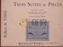 Trois Suites de Pieces   1980  PDF电子版封面    Robert de Visee曲 