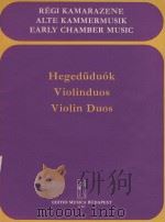 Hegeduduok violinduos violin Duos   1976  PDF电子版封面    Pejtsik Arpad编 