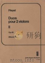 Duos pour 2 violons Ⅱ Op.48     PDF电子版封面    I.Pleyel曲 