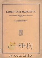 Lamento et Marcietta   1982  PDF电子版封面    R.Berthelot曲 