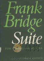 Suite for string orchestra   1979  PDF电子版封面    Frank Bridge曲 