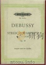 Streichquartett quatour op.10   1971  PDF电子版封面    Claude Debussy曲 