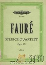 Streichquartett opus121   1982  PDF电子版封面    Gabriel Faure曲 