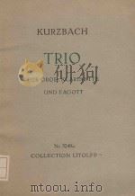 Trio fur oboe klarinette und fagott Nr.5249a   1960  PDF电子版封面    Paul Kurzbach曲 