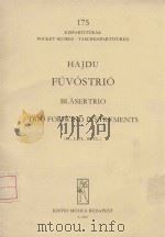 Blasertrio trio for wind instruments   1965  PDF电子版封面    Hajdu Mihaly曲 