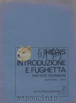 Introduzione e fughetta   1979  PDF电子版封面    Hidas Frigyes曲 