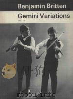 Gemini variations: Op.73   1966  PDF电子版封面    B.Britten曲 