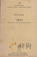 Trio per flauto violino e violoncello 142   1964  PDF电子版封面    I.Sulyok曲 