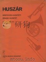 Rezfuvos kvintett Brass quintet   1982  PDF电子版封面    Huszar Lajos曲 