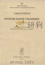 Antiche danze Ungherisi   1959  PDF电子版封面    Farkas Ferenc曲 