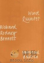 Wind quintet   1968  PDF电子版封面    Richard Rodney Bennett曲 