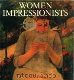 WOMEN IMPRESSIONISTS   1986  PDF电子版封面  0714824100  TAMAR GARB 