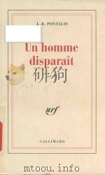 Un homme disparait: recit   1996  PDF电子版封面  2070744244  J.-B.Pontalis 