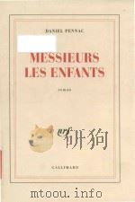 Messieurs les enfants: roman   1997  PDF电子版封面  2070750252  Daniel Pennac 