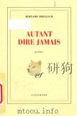 Autant Dire Jamais: poemes   1996  PDF电子版封面  2070745845   