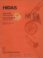 Six studies for brass sextet   1982  PDF电子版封面    Hidas Frigyes曲 