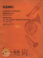 Serenade of the seven headed dragon   1982  PDF电子版封面    Ranki Gyorgy曲 