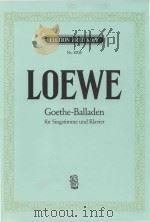 Balladen von Johann Wolfgang von Goethe fur singstimme und klavier     PDF电子版封面    Carl Loewe曲 