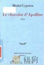 Le chocolat d'Apolline: roman   1995  PDF电子版封面  2715219304   