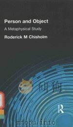 PERSON AND OBJECT A METAPHYSICAL STUDY   1976  PDF电子版封面  1138884205  RODERICK M.CHISHOLM 