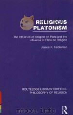 RELIGIOUS PLATONISM THE INFLUENCE OF RELIGION ON PLATO AND THE INFLUENCE OF PLATO ON RELIGION VOLUME（1959 PDF版）