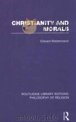 CHRISTIANITY AND MORALS VOLUME 39   1939  PDF电子版封面  0415822169  EDWARD WESTERMARCK 