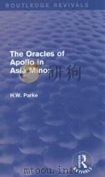 THE ORACLES OF APPLLO IN ASIA MINOR   1985  PDF电子版封面  1138015661  H.W.PARKE 