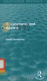 OCCUPATIONS AND SOCIETY   1975  PDF电子版封面  0415717410  DAVID DUNKERLEY 