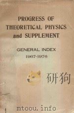 PROGRESS OF THEORETICAL PHYSICS AND SUPPLEMEN GENERAL INDEX 1967-1976     PDF电子版封面    H.YUKAWA 