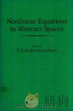 NONLINEAR EQUATIONS IN ABSTRACT SPACES   1978  PDF电子版封面  0124341608  V.LAKSHMIKANTHAM 