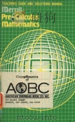 TEACHER'S GUIDE AND SOLUTIONS MANUAL MERRILL PRE-CALCULUS MATHEMATICS   1983  PDF电子版封面  0675079314  CROSSWHITE·HAWKINSON·SACHS 