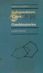 INDEPENDENCE THEORY IN COMBINATORICS AN INTRODUCTORY ACCOUNT WITH APPLICATIONS TO GRAPHS AND TRANSVE   1980  PDF电子版封面  0412224305   