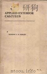 APPLIED EXTERIOR CALCULUS   1985  PDF电子版封面  0471807737  DOMINIC G.B.EDELEN 