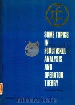 SOME TOPICS IN FUNCTIONAL ANALYSIS AND OPERATOR THEORY   1993  PDF电子版封面  7030036646  YAU-CHUEN WONG 