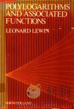 POLYLOGARITHMS AND ASSOCIATED FUNCTIONS   1981  PDF电子版封面  0444005501  LEONARD LEWIN 