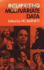 INTERPRETING MULTIVARIATE DATA   1981  PDF电子版封面  0471280399  VIC BARNETT 