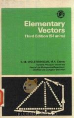 ELEMENTARY VECTORS THIRD EDITION   1978  PDF电子版封面  008021679X  E.E.WOLSTENHOLME 