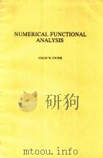 NUMERICAL FUNCTIONAL ANALYSIS   1982  PDF电子版封面  0198534108  COLIN W.CRYER 