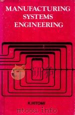 MANUFACTURING SYSTEMS ENGINEERING A UNIFIED APPROACH TO MANUFACTURING TECHNOLOGY AND PRODUCTION MANA（1979 PDF版）