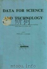 DATA FOR SCIENCE AND TECHNOLOGY   1981  PDF电子版封面  0080262015  PHYLLIS S.GLAESER 