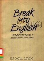 BREAK INTO ENGLISH STUDENT'S BOOK 3   1987  PDF电子版封面  0340408189   