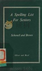A SPELLING LIST FOR SENIORS   1964  PDF电子版封面     