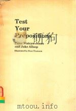 TEST YOUR PREPOSITIONS PETER WATCYN-JONES AND JAKE ALLSOP   1990  PDF电子版封面    ROSS THOMSON 