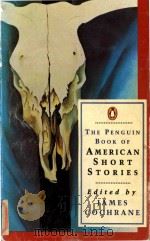 The Penguin book of American short stories   1989  PDF电子版封面  7119008781  James Cochrane 