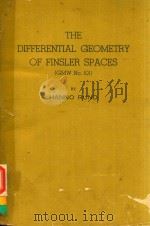 THE DIFFERENTIAL GEOMETRY OF FINSLER SPACES(GMW NO.101)   1959  PDF电子版封面    NANNO RUND 