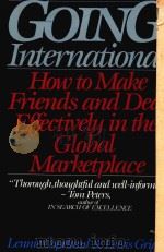 GOING INTERNATIONAL HOW TO MAKE FRIENDS AND DEAL EFFECTIVELY IN THE GLOBAL MARKETPLACE（1985 PDF版）