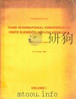 PROCEEDINGS OF THE THIRD INTERNATIONAL CONFERENCE ON FINITE ELEMENTS IN FLOW PROBLEMS VOLUME 1   1980  PDF电子版封面    D.H.NORRIE 