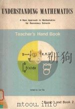 UNDERSTANDING MATHEMATICS A NEW APPROACH TO MATHEMATICS FOR SECONDARY SCHOOLS BOOK 1 AND BOOK 2 TEAC   1974  PDF电子版封面    LEE YEE 