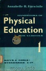 HANDBOOKS OF PHYSICAL EDUCATION FOR SCHOOLS BOOK ONE   1961  PDF电子版封面     